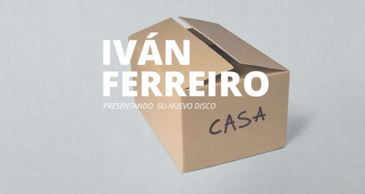 Ivan Ferreiro Casa | Grow Sound Mag